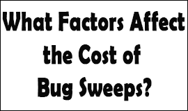 Bug Sweeping Cost Factors in Macclesfield